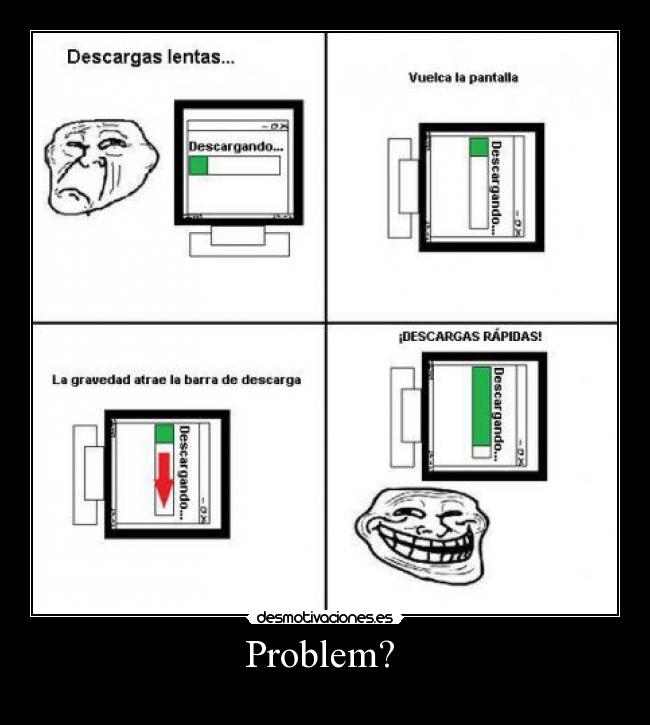 Problem? -