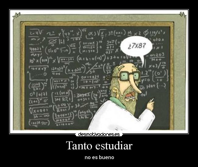 Tanto estudiar - 