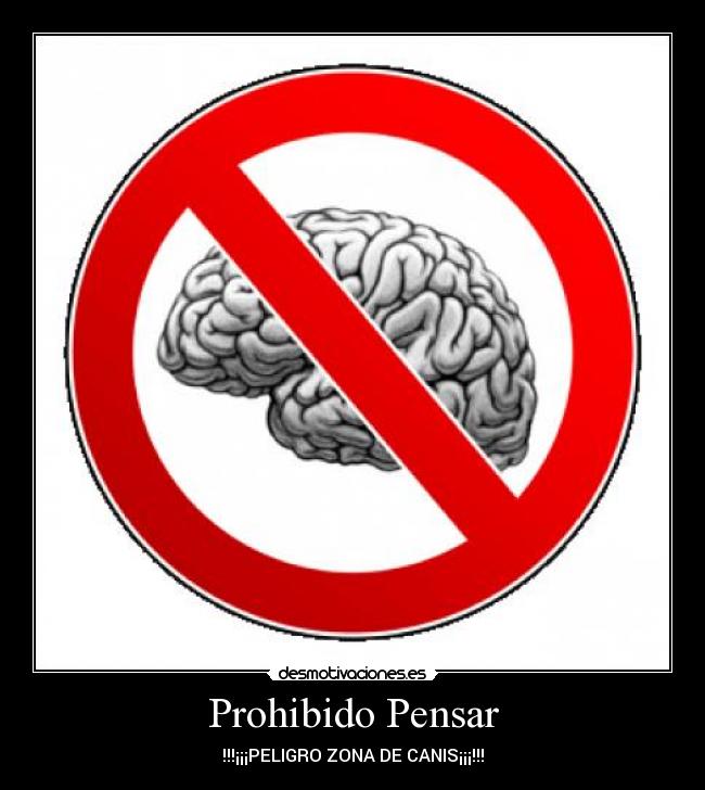Prohibido Pensar - 