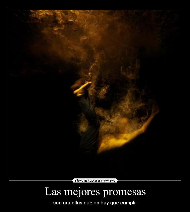 Las mejores promesas - son aquellas que no hay que cumplir