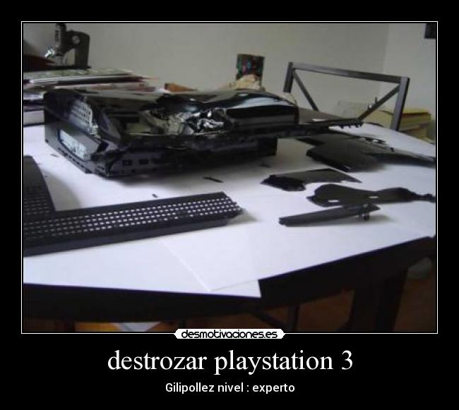 destrozar playstation 3 -