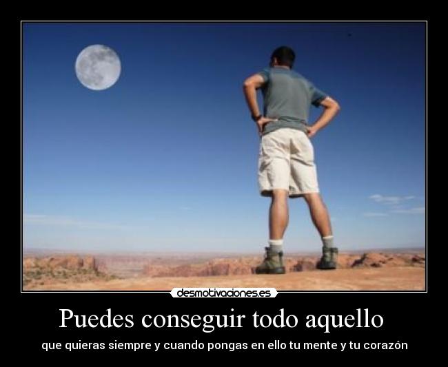 Puedes conseguir todo aquello -