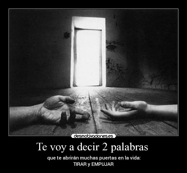 Te voy a decir 2 palabras -