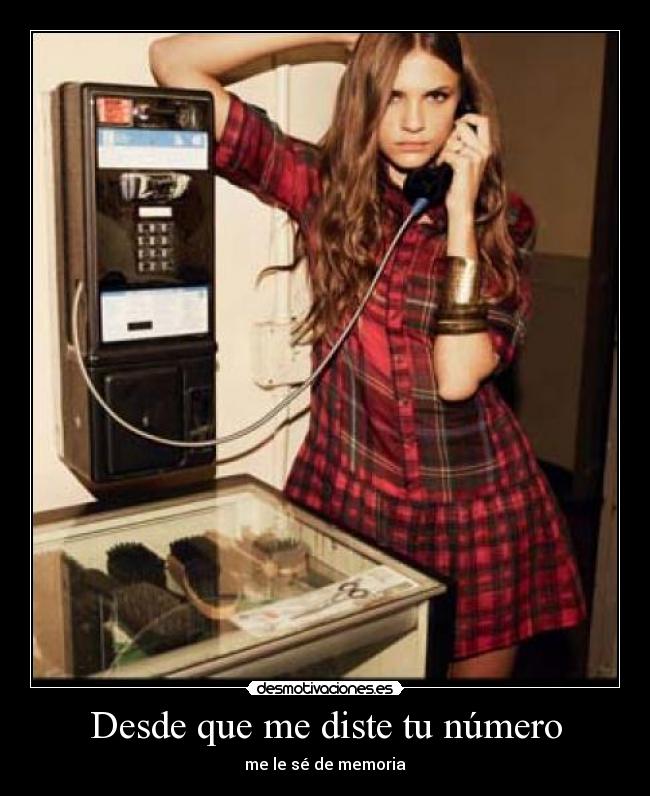 Desde que me diste tu número - me le sé de memoria