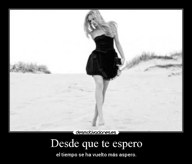 Desde que te espero - 