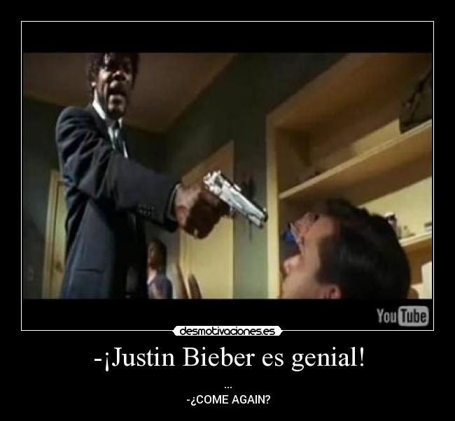 -¡Justin Bieber es genial! -
