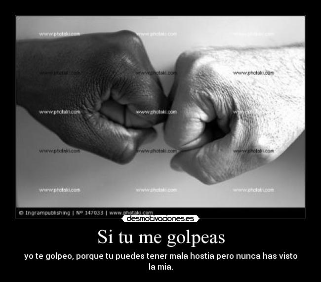 Si tu me golpeas -