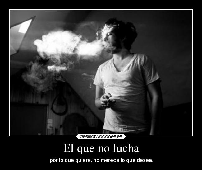 El que no lucha - 