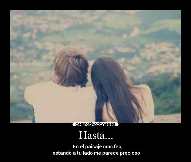 Hasta... -
