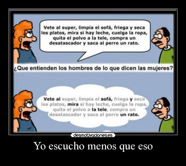 Yo escucho menos que eso - 
