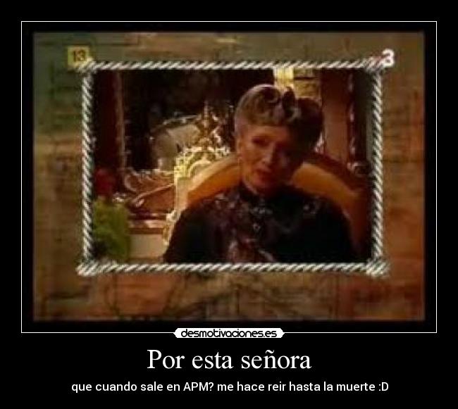 Por esta señora -