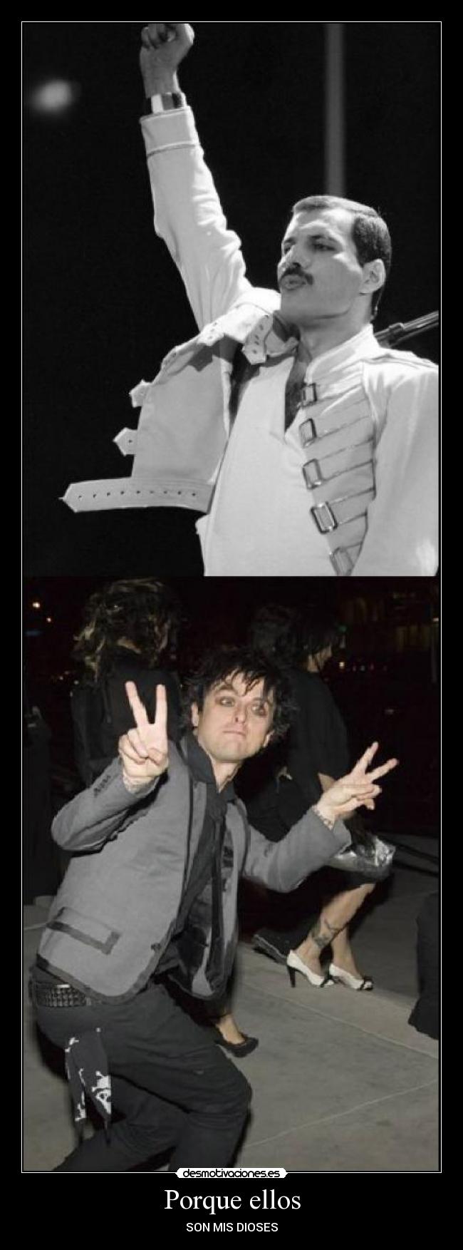 Porque ellos - SON MIS DIOSES