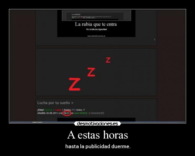 A estas horas - hasta la publicidad duerme.