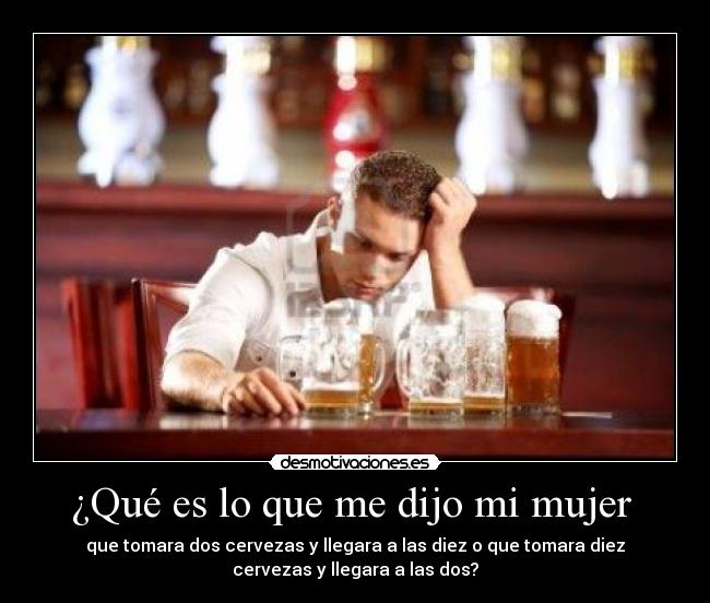 ¿Qué es lo que me dijo mi mujer -