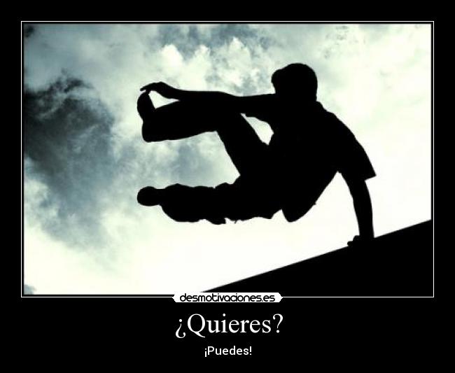 ¿Quieres? - ¡Puedes!