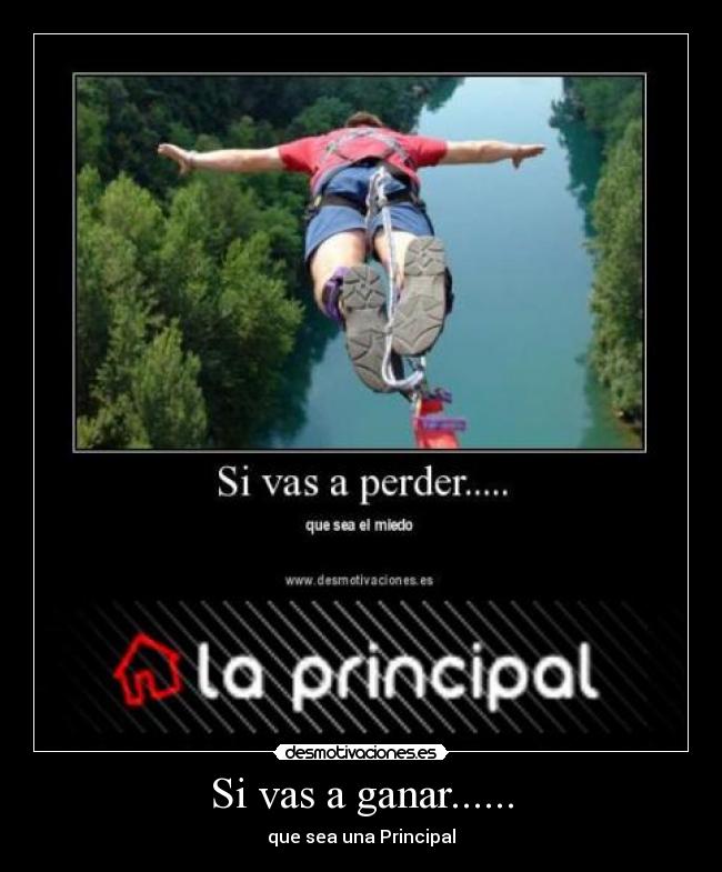 Si vas a ganar...... -