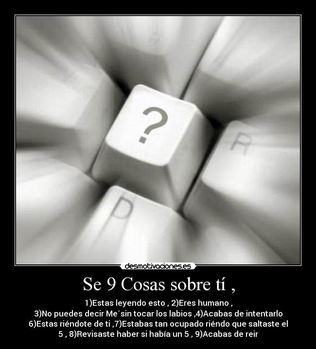 Se 9 Cosas sobre tí , -