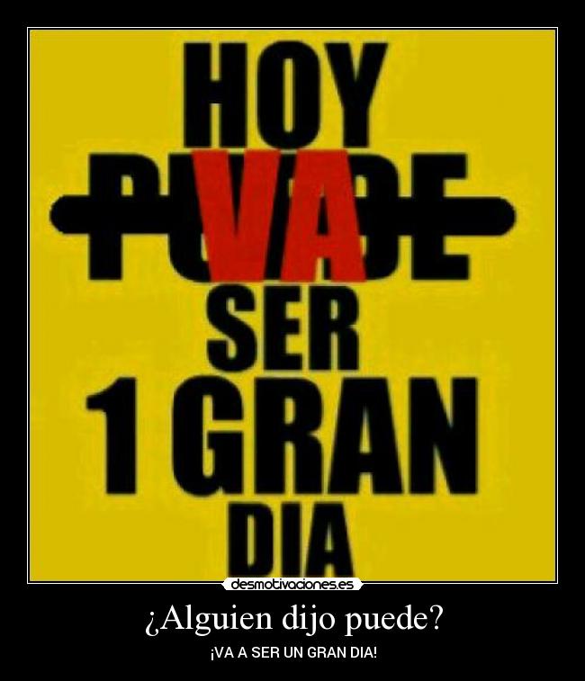 ¿Alguien dijo puede? -