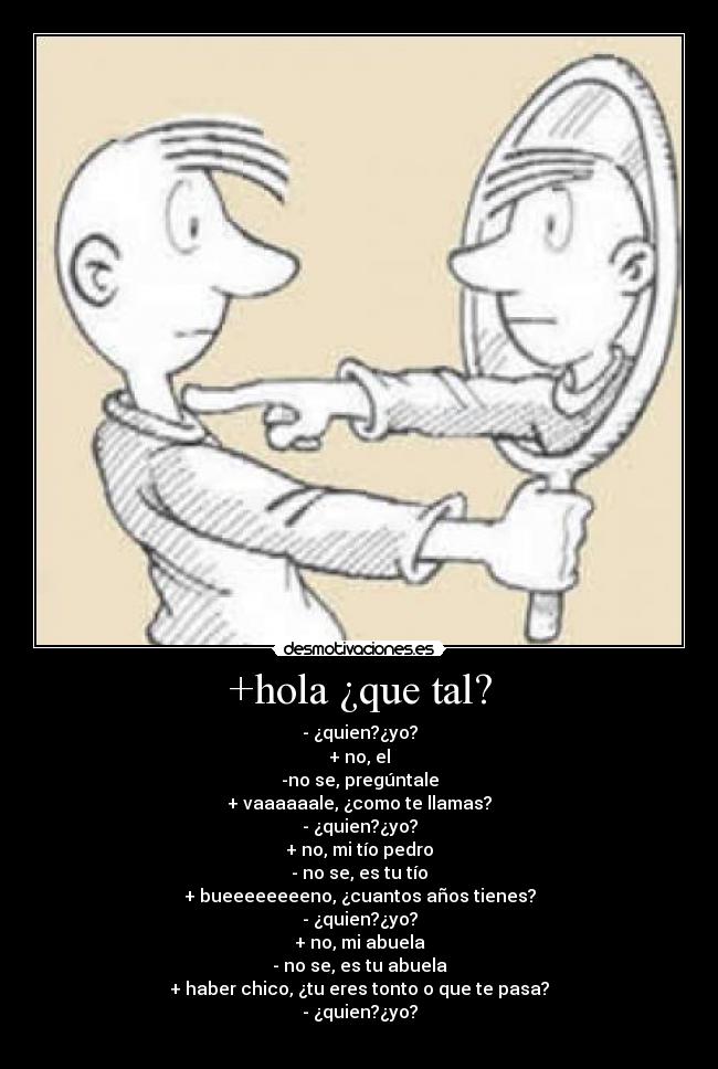 +hola ¿que tal? -