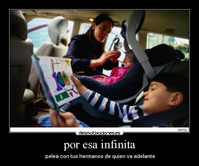 por esa infinita - pelea con tus hermanos de quien va adelante