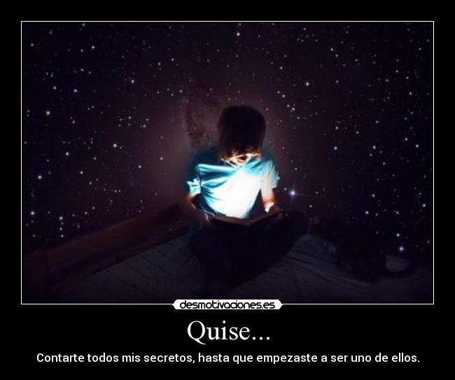 Quise... -
