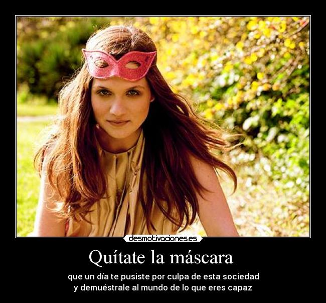 Quítate la máscara -