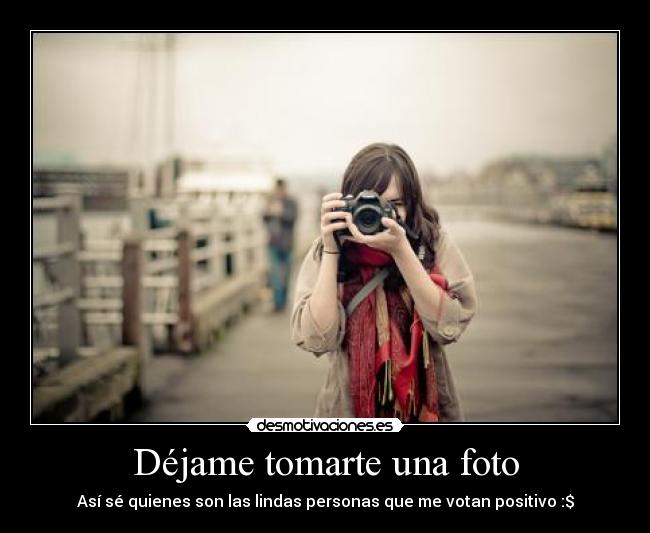 Déjame tomarte una foto - 