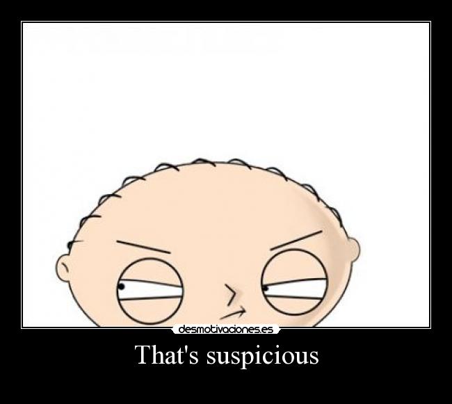 Thats suspicious -
