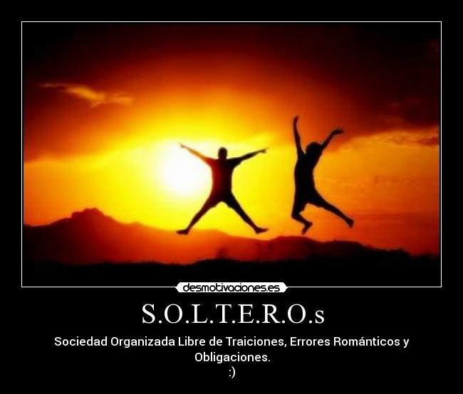 S.O.L.T.E.R.O.s -