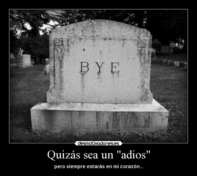 Quizás sea un adios -