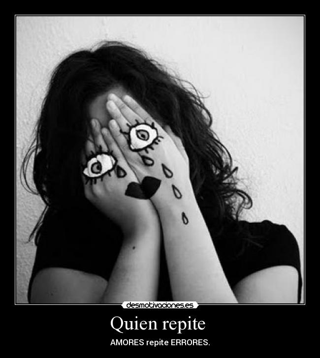 Quien repite -