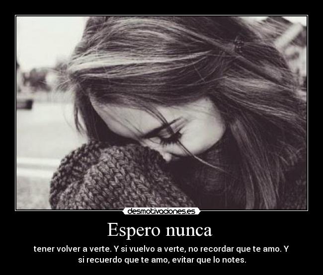 Espero nunca  - 