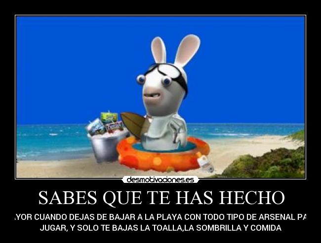 SABES QUE TE HAS HECHO - 