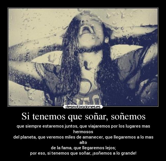 Si tenemos que soñar, soñemos - 