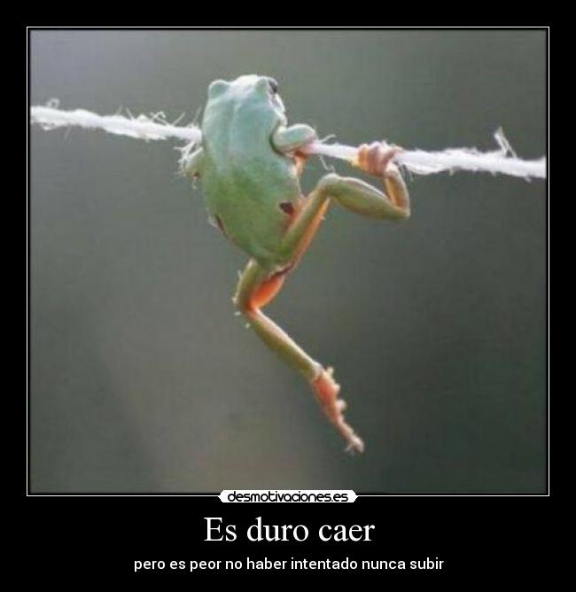 Es duro caer - 