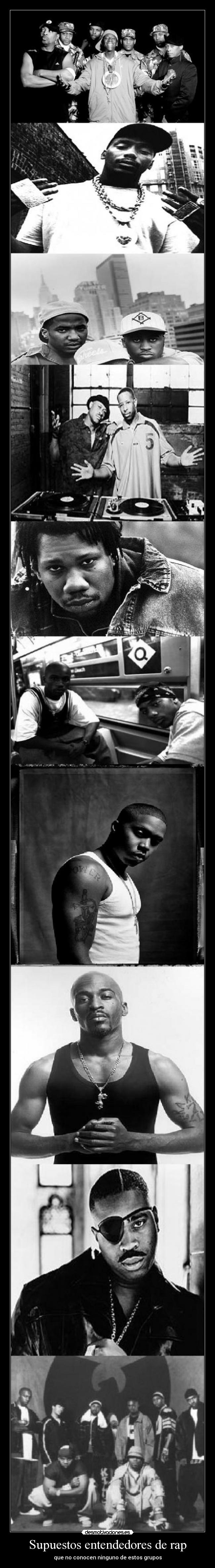 Supuestos entendedores de rap - que no conocen ninguno de estos grupos