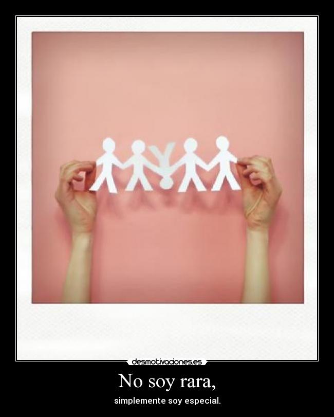 No soy rara, -