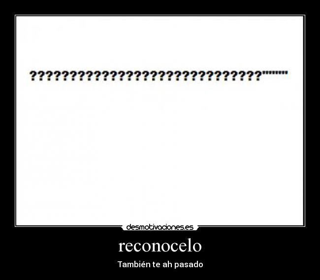 reconocelo - También te ah pasado