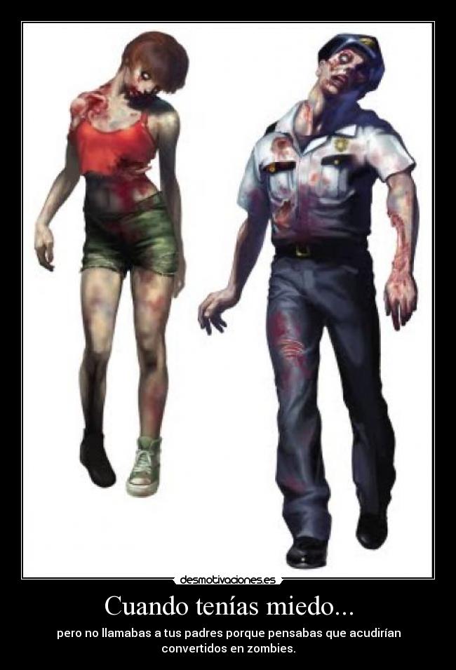 Cuando tenías miedo... -