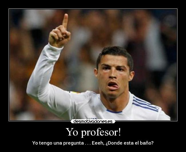 Yo profesor! -