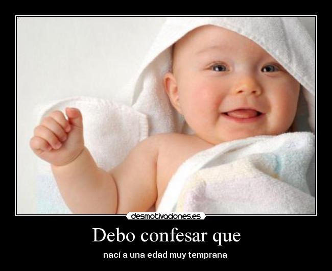 Debo confesar que - 