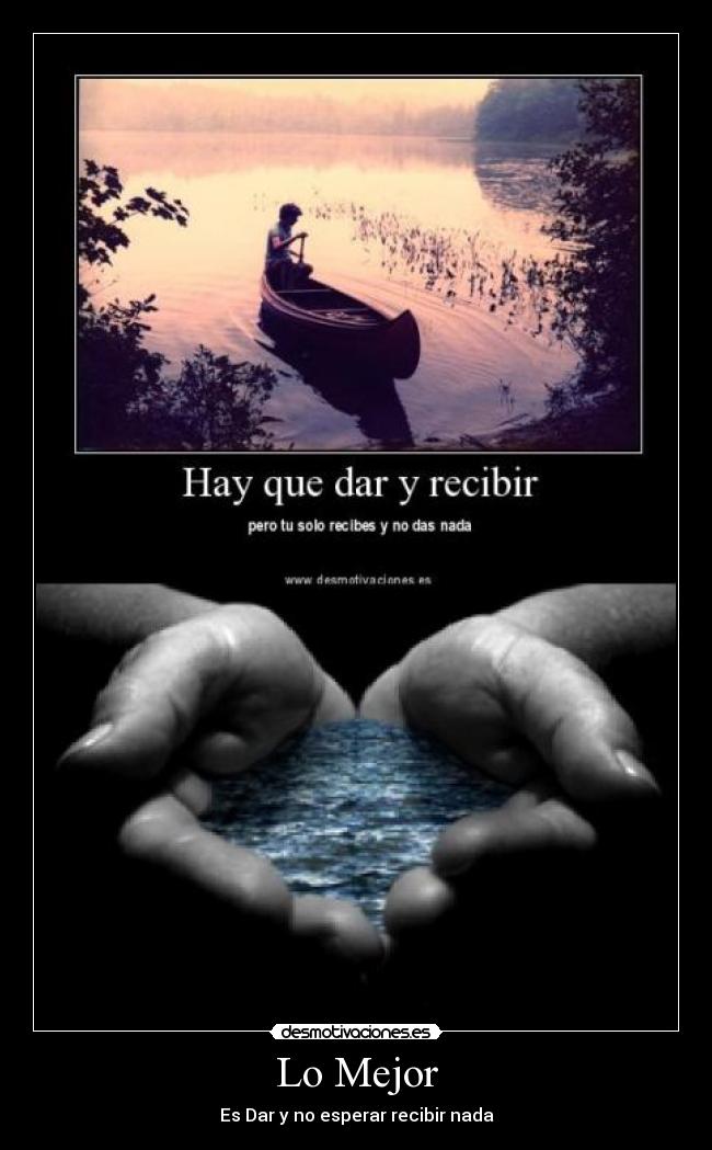 Lo Mejor - Es Dar y no esperar recibir nada
