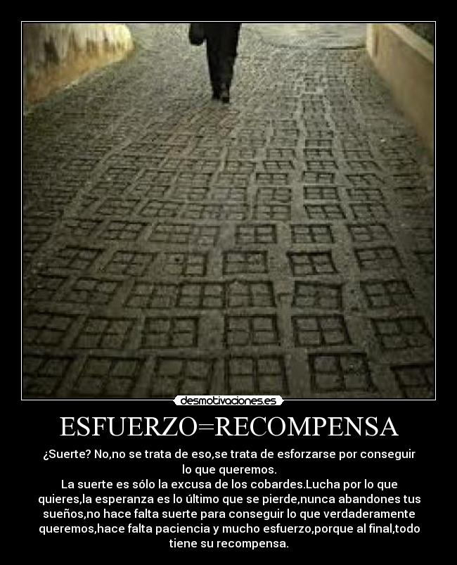 ESFUERZO=RECOMPENSA - 