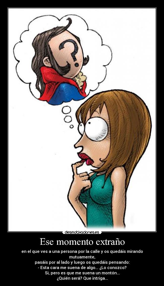 Ese momento extraño -