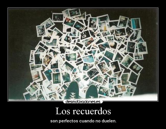 carteles recuerdos hay que olvidar pero veces mejor para sufrir desmotivaciones
