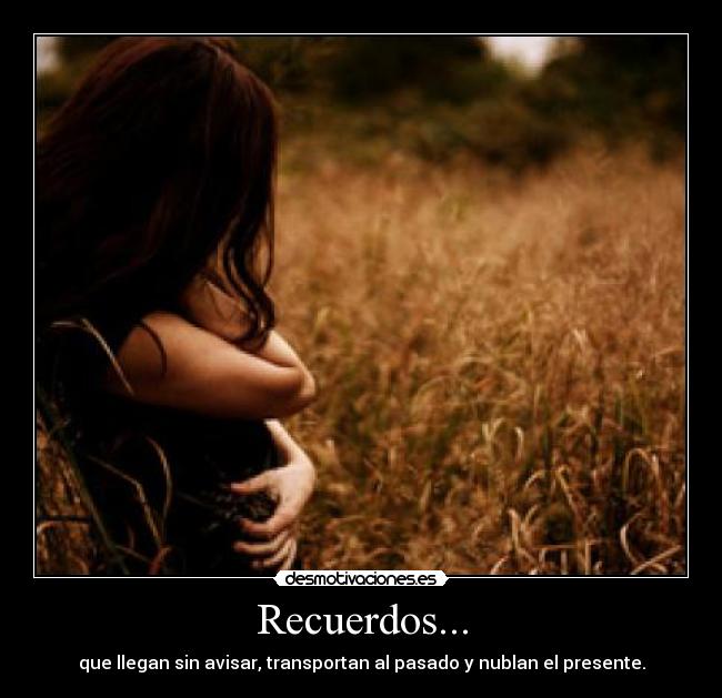 Recuerdos... -