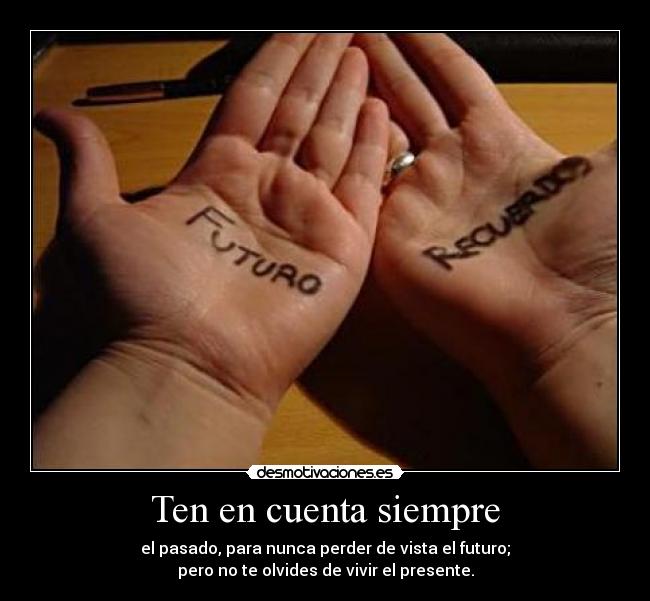 Ten en cuenta siempre - 