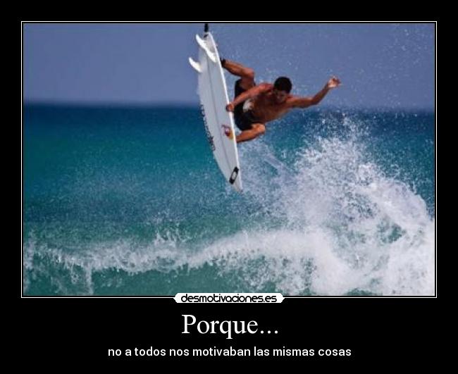 Porque... -