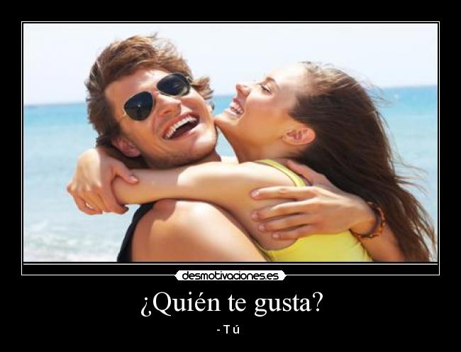 ¿Quién te gusta? -