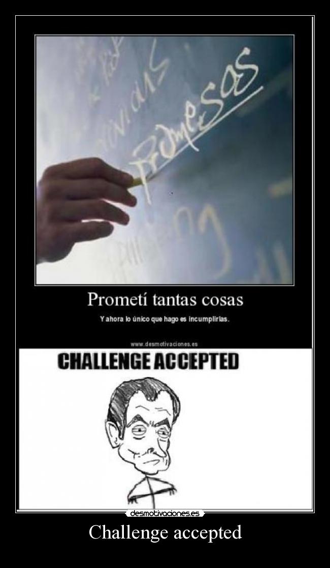 carteles zapatero promesas incumplir desmotivaciones